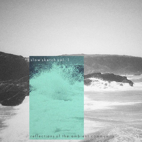 V/A — Slow Sketch Vol. 1